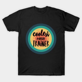 Coolest Parrot Trainer T-Shirt